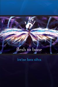 flesh to bone by irene lara silva
