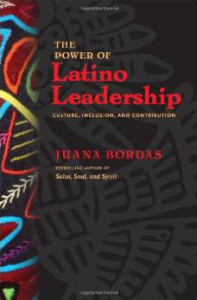 Power of Latino Leadership by Juana Bordas