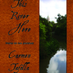 This River Here by Carmen Tafolla