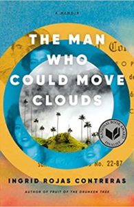cover- the man who could move mountains by ingrid rojas contreras
